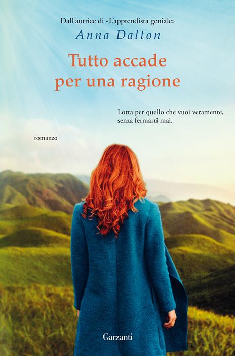 Tutto accade per una ragione - Anna Dalton - 2