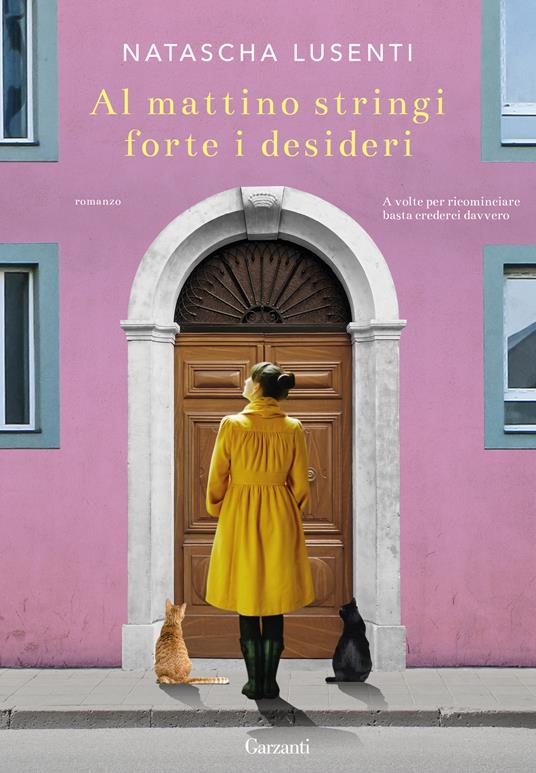 Al mattino stringi forte i desideri - Natascha Lusenti - ebook