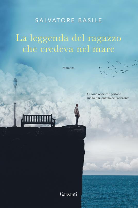 La leggenda del ragazzo che credeva nel mare - Salvatore Basile - copertina