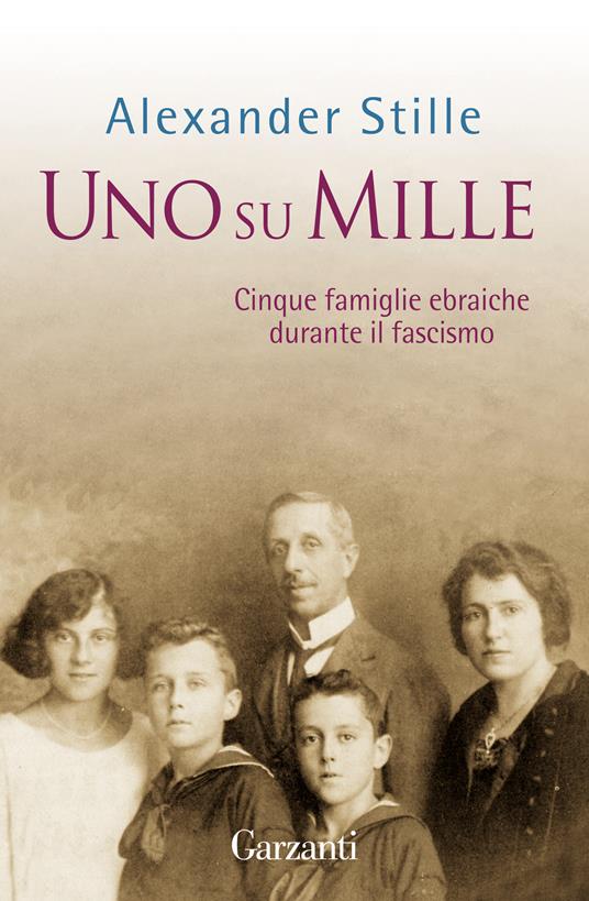 Uno su mille. Cinque famiglie ebraiche durante il fascismo - Alexander Stille,Davide Panzieri - ebook