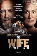 The wife. Vivere nell'ombra