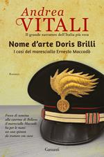 Nome d'arte Doris Brilli. I casi del maresciallo Ernesto Maccadò