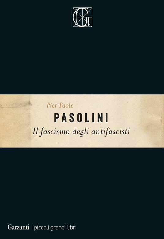 Il fascismo degli antifascisti - Pier Paolo Pasolini - ebook