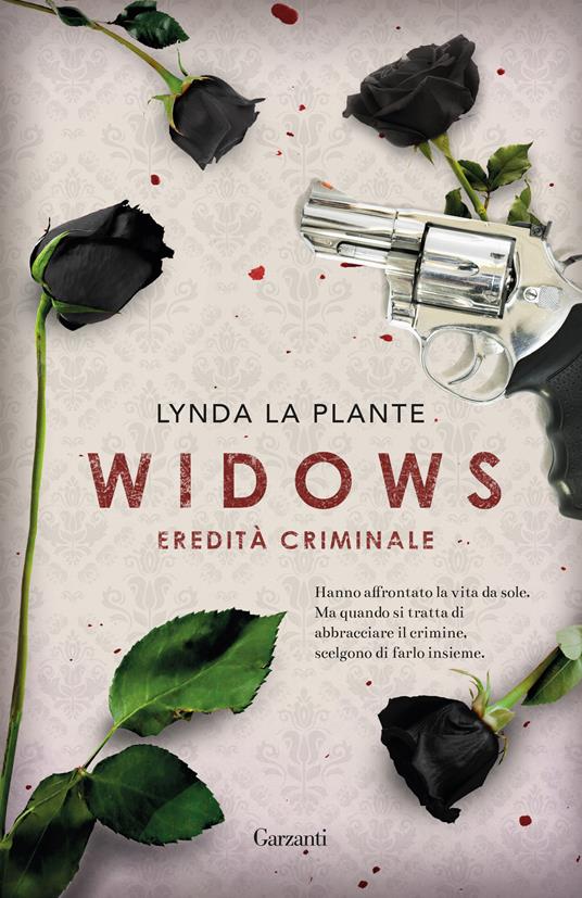 Widows. Eredità criminale - Lynda La Plante,Paola Bertante - ebook