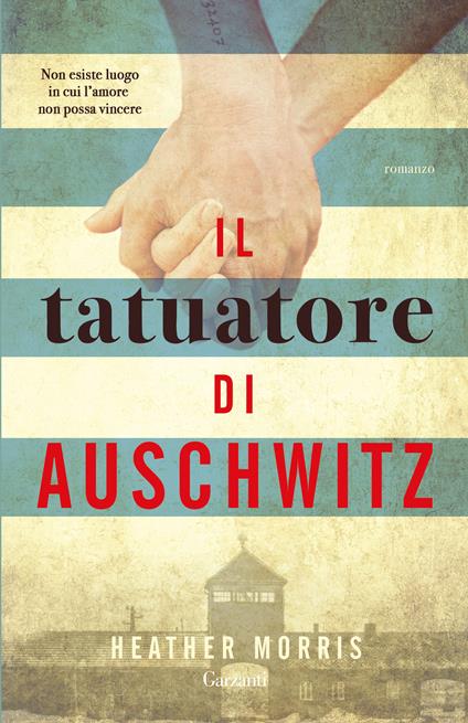 Il tatuatore di Auschwitz - Heather Morris - copertina