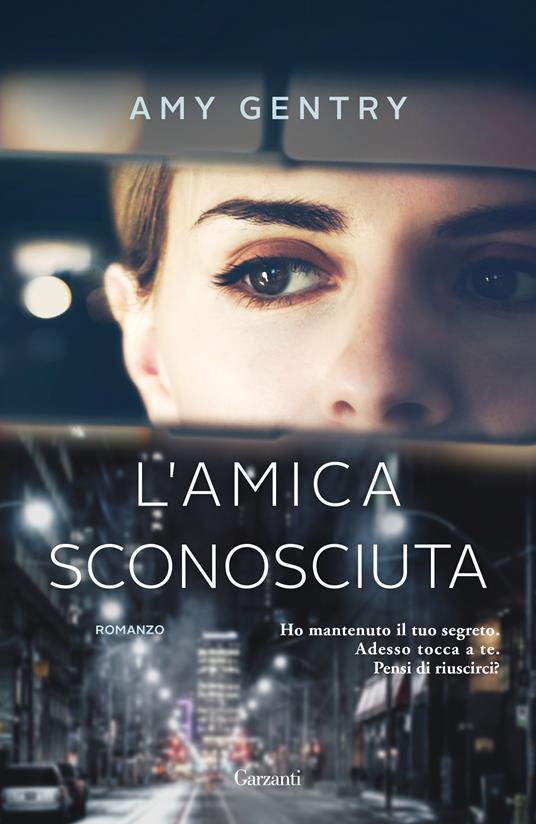 L' amica sconosciuta - Amy Gentry,Paola Bertante - ebook