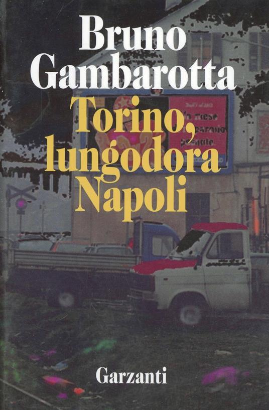Torino, lungodora Napoli - Bruno Gambarotta - copertina