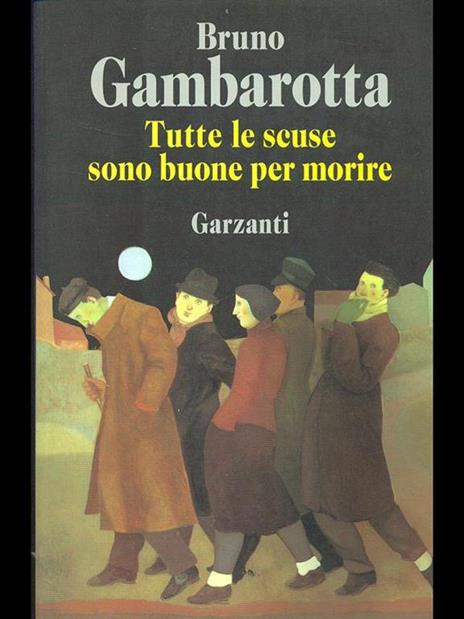 Tutte le scuse sono buone per morire - Bruno Gambarotta - copertina