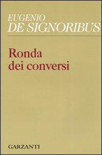 Ronda dei conversi (1999-2004) - Eugenio De Signoribus - copertina