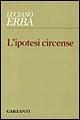 Libro L' ipotesi circense Luciano Erba