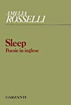 Libro Sleep. Poesie in inglese Amelia Rosselli