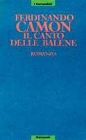 Il canto delle balene - Ferdinando Camon - copertina