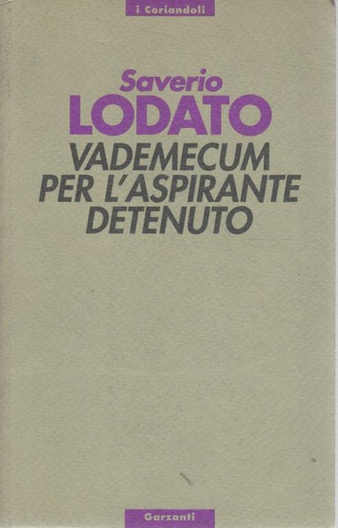 Vademecum per l'aspirante detenuto - Saverio Lodato - copertina