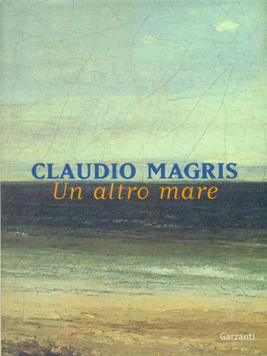 Un altro mare - Claudio Magris - copertina