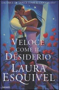 Veloce come il desiderio - Laura Esquivel - copertina