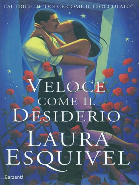 Veloce come il desiderio - Laura Esquivel - 4