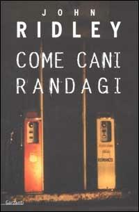 Come cani randagi - John Ridley - copertina