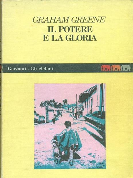 Il potere e la gloria - Graham Greene - 3