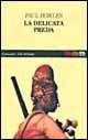 Libro La delicata preda Paul Bowles