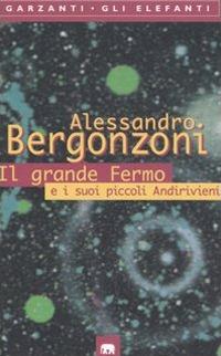 Il grande Fermo e i suoi piccoli Andirivieni - Alessandro Bergonzoni - copertina