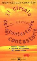 Il circolo dei contastorie. Storie, storielle e leggende filosofiche del mondo intero