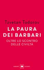 La paura dei barbari. Oltre lo scontro delle civiltà