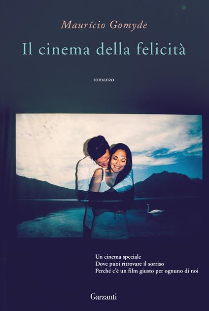 Il cinema della felicità - Maurício Gomyde - copertina