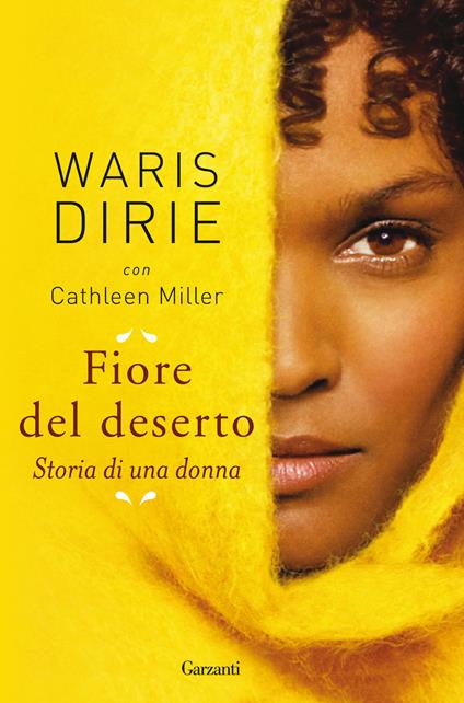 Fiore del deserto. Storia di una donna - Waris Dirie,Cathleen Miller - copertina
