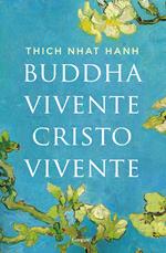 Buddha vivente, Cristo vivente