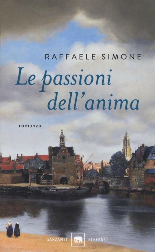 Le passioni dell'anima - Raffaele Simone - copertina