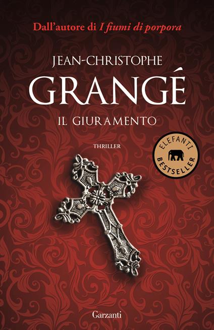 Il giuramento. Ediz. illustrata - Jean-Christophe Grangé - copertina