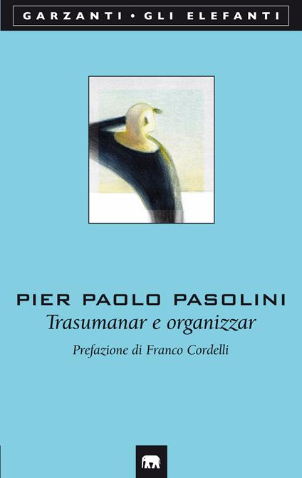 Trasumanar e organizzar - Pier Paolo Pasolini - copertina
