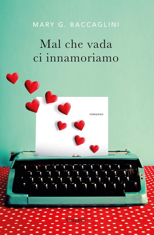 Mal che vada ci innamoriamo - Mary G. Baccaglini - copertina