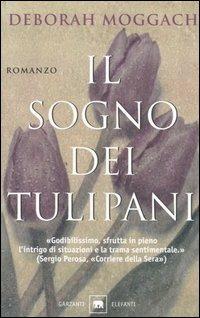 Il sogno dei tulipani - Deborah Moggach - copertina