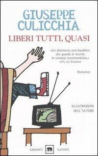 Liberi tutti, quasi - Giuseppe Culicchia - copertina