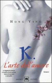 K. L'arte dell'amore - Ying Hong - copertina