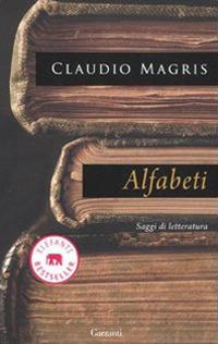 Alfabeti. Saggi di letteratura - Claudio Magris - copertina