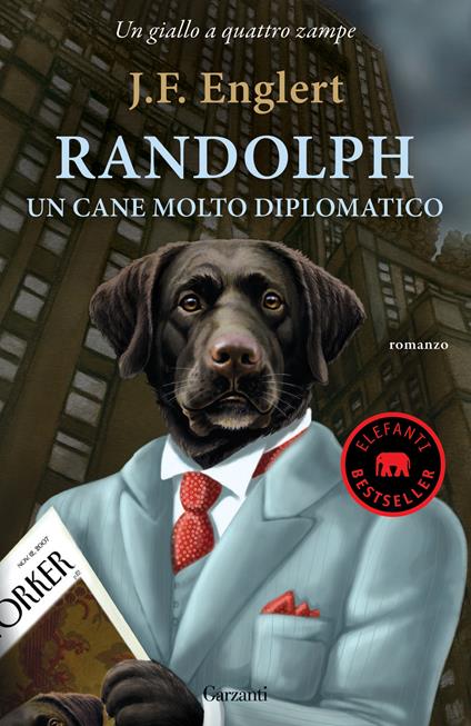 Randolph. Un cane molto diplomatico - J. F. Englert - copertina