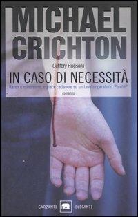 In caso di necessità - Crichton Michael (Jeffery Hudson) - copertina