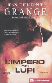 L'impero dei lupi - Jean-Christophe Grangé - copertina