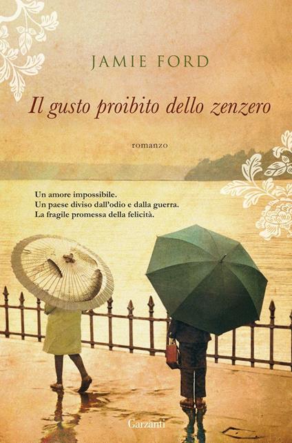 Il gusto proibito dello zenzero - Jamie Ford - copertina