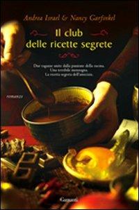 Il club delle ricette segrete - Andrea Israel,Nancy Garfinkel - copertina