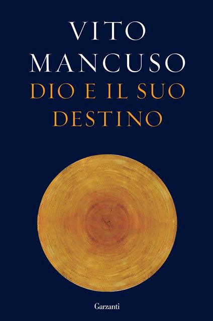 Dio e il suo destino - Vito Mancuso - copertina