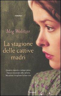 La stagione delle cattive madri - Meg Wolitzer - copertina