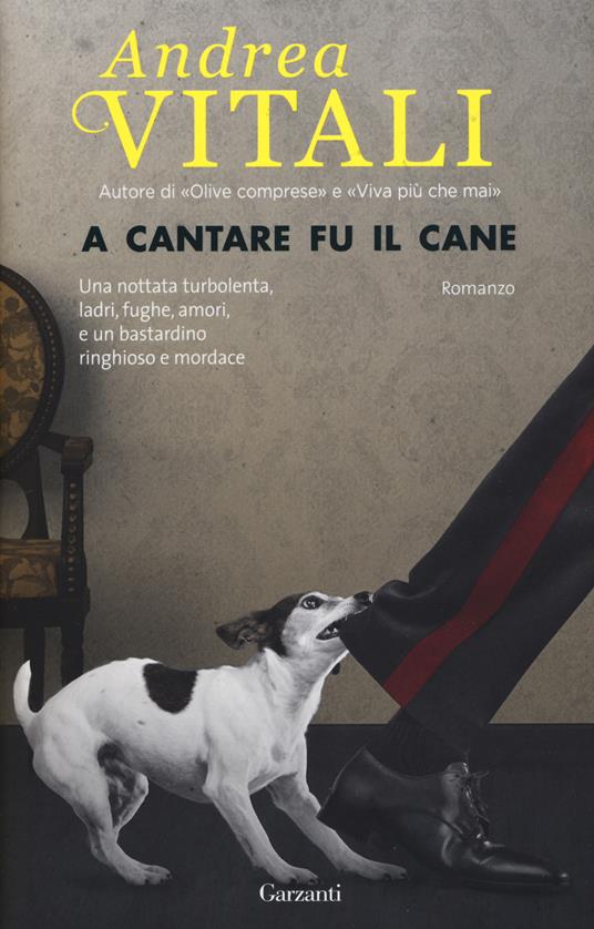 A cantare fu il cane - Andrea Vitali - 2