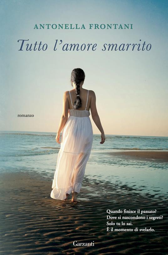 Tutto l'amore smarrito - Antonella Frontani - copertina