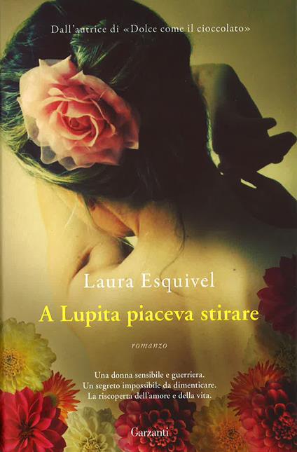 A Lupita piaceva stirare - Laura Esquivel - copertina
