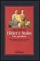 Libro Hitler e Stalin. Vite parallele Alan Bullock
