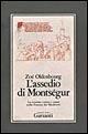 Libro L' assedio di Montségur. La crociata contro i catari nella Francia del Medioevo Zoé Oldenbourg