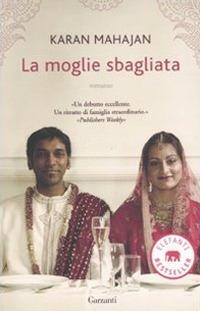 La moglie sbagliata - Karan Mahajan - copertina